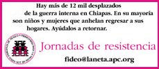 Apoya a los desplazados de la guerra en Chiapas